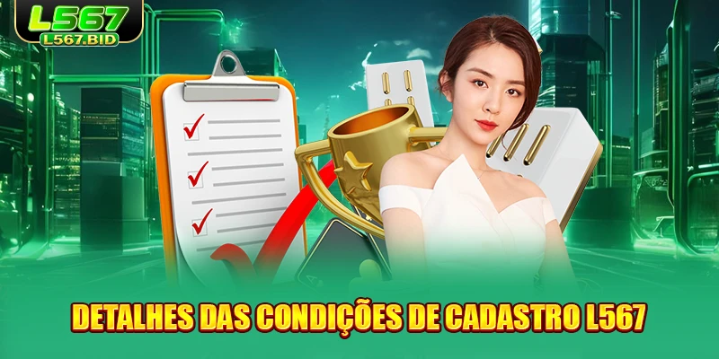 detalhes-das-condiçoes-de-cadastro-l567