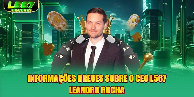 informaçoes-breves-sobre-o-ceo-l567-leandro-rocha